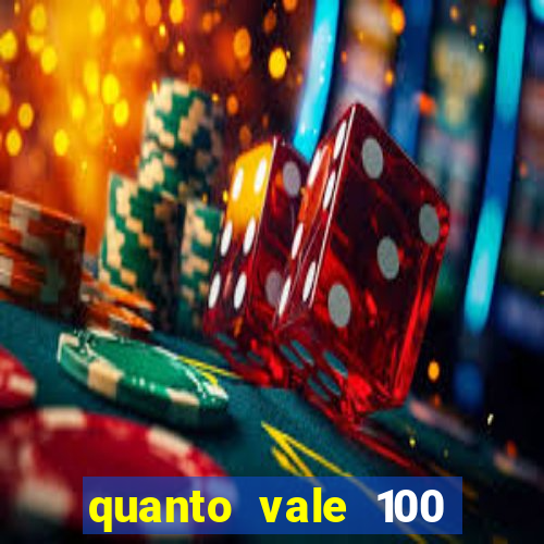 quanto vale 100 pesos em real